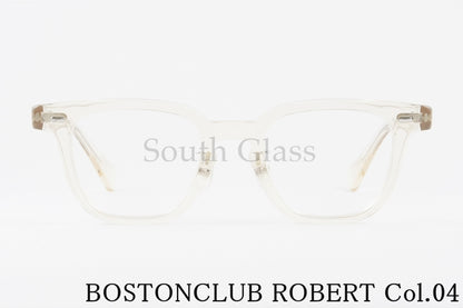 BOSTON CLUB クリア メガネ ROBERT Col.04 ウェリントン クラシカル ロバート ボストンクラブ 正規品