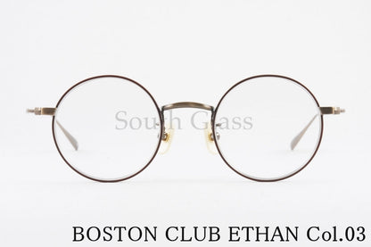 BOSTON CLUB メガネ ETHAN Col.03 ラウンド 丸メガネ イーサン ボストンクラブ 正規品