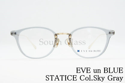 EVE un BLUE メガネ GARDEN STATICE Col.Sky Gray ボストン スターチス イヴアンブルー 正規品