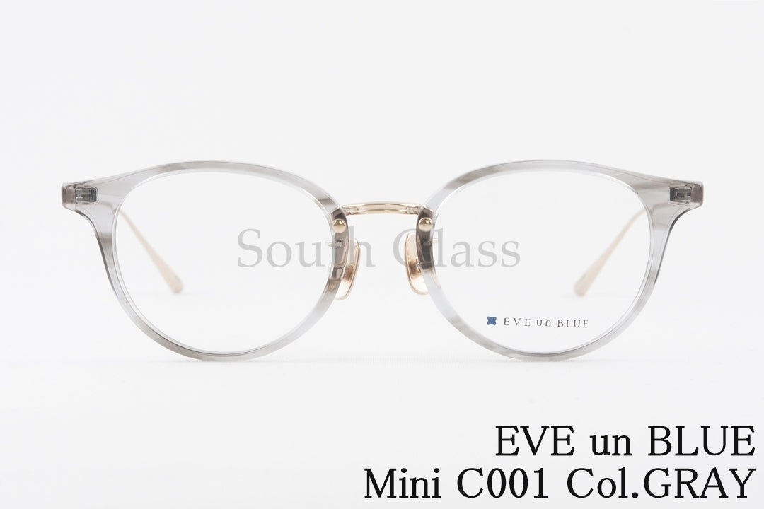 EVE un BLUE メガネ Mini C001 Col.GRAY ボストン コンビネーション 小顔 小さいサイズ ミニ イヴアンブルー 正規品