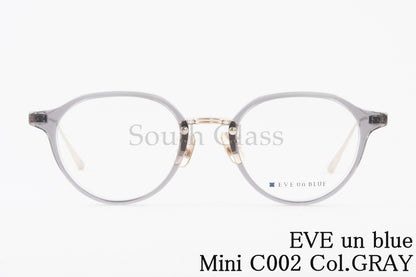 EVE un BLUE メガネ Mini C002 Col.GRAY クラウンパント コンビネーション 小顔 小さいサイズ ミニ イヴアンブルー 正規品