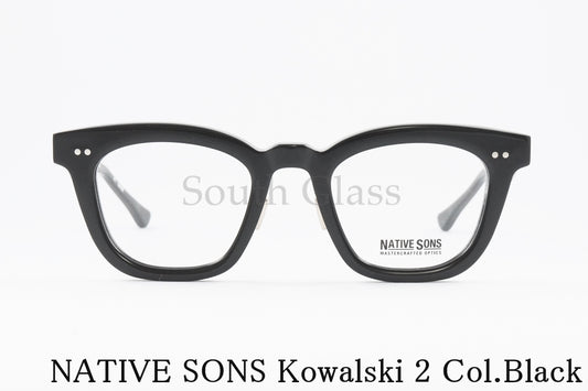 NATIVE SONS メガネ Kowalski 2 Col.Black PL-061E ウェリントン フォックス コワルスキー2 ネイティブサンズ 正規品