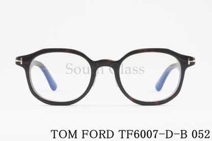 TOM FORD メガネ TF6007-D-B 052 日本限定 フレンチ ウェリントン メンズ レディース おしゃれ アジアンフィット トムフォード