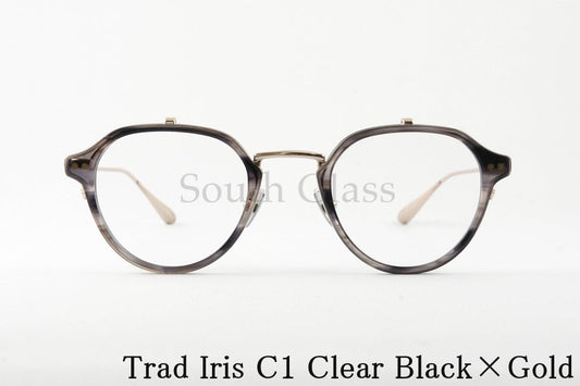 Trad 単式 跳ね上げフレーム Iris C1 Clear Black×Gold アイリス ボストン セル巻き メタル コンビネーション メガネ トラッド 正規品