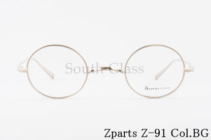 Zparts メガネ Z-91 Col.BG ラウンド 丸メガネ 一山 クラシカル 眼鏡 おしゃれ ブランド ジーパーツ 正規品