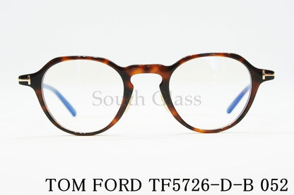 TOM FORD ブルーライトカット メガネ TF5726-D-B 052 クラウンパント ボストン メンズ レディース おしゃれ アジアンフィット トムフォード