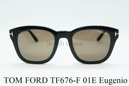 TOM FORD サングラス TF676-F 01E Eugenio ウェリントン セル フレーム 眼鏡 おしゃれ アジアンフィット トムフォード